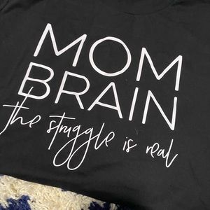 Mom Brain Shirt